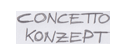 Concetto | Konzept